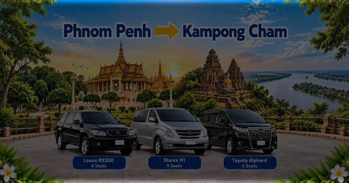 Phnom Penh to Kampong Cham Taxi – Cambodia Tour Taxi private transfer service with comfortable vehicles connecting Phnom Penh to Kampong Cham, Cambodia.