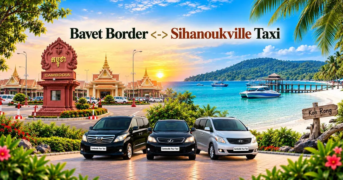 Bavet Border to Sihanoukville Taxi – Safe, Reliable Private Transfer with Comfortable Vehicle and Professional Driver in Cambodia