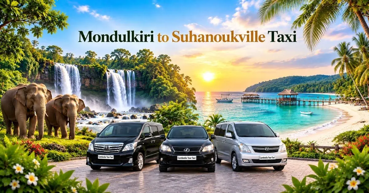 Mondulkiri to Sihanoukville Taxi – Safe, Reliable Private Transfer with Comfortable Vehicle and Professional Driver in Cambodia.