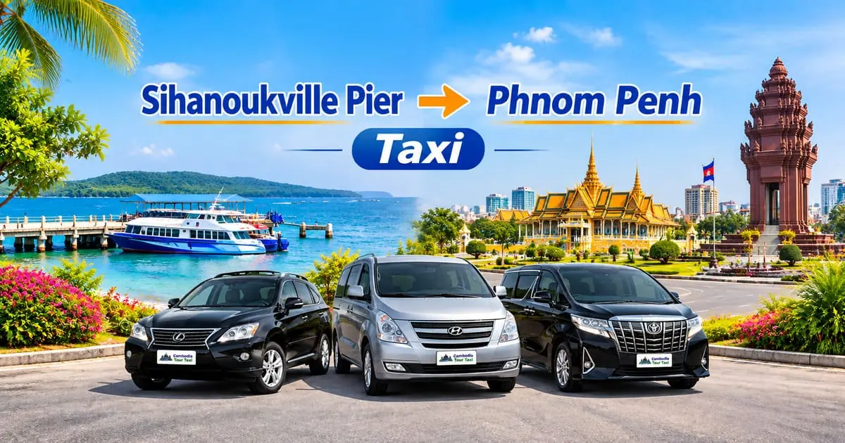 Sihanoukville Pier to Phnom Penh Taxi – Safe, Reliable Private Transfer with Comfortable Vehicle and Professional Driver in Cambodia
