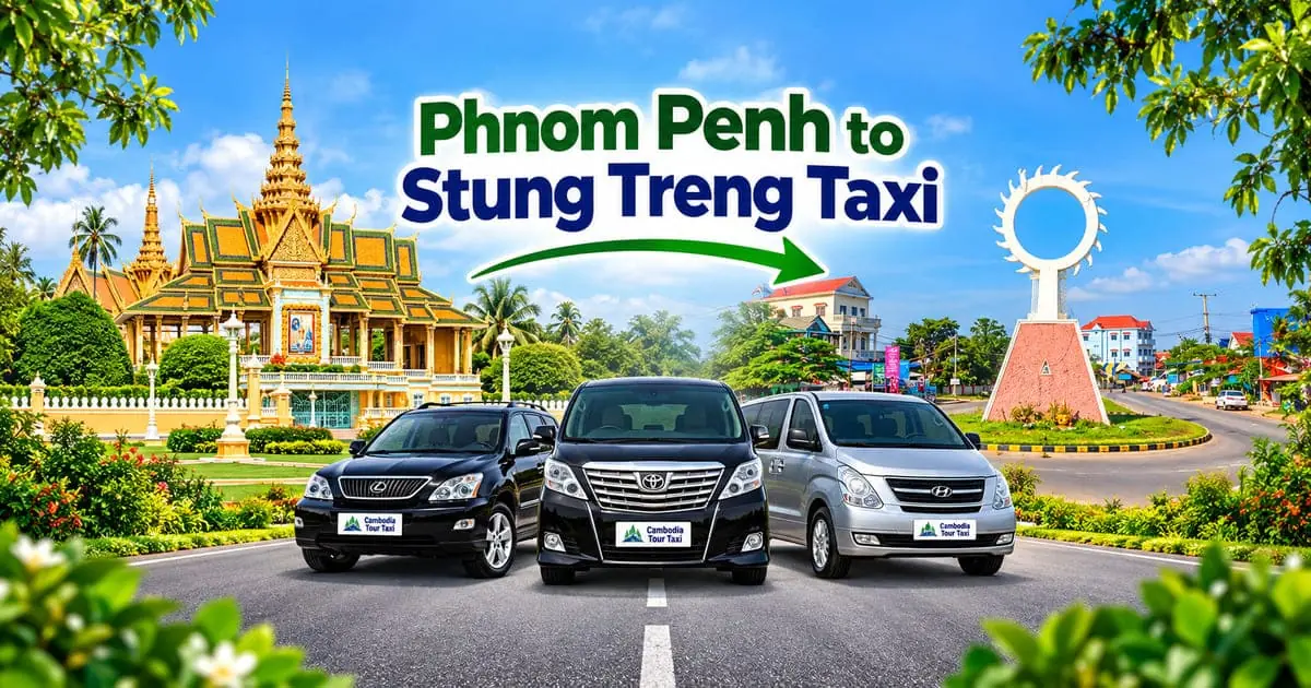 Phnom Penh to Stung Treng Taxi – Private taxi transfer from Phnom Penh Royal Palace to Stung Treng, Cambodia