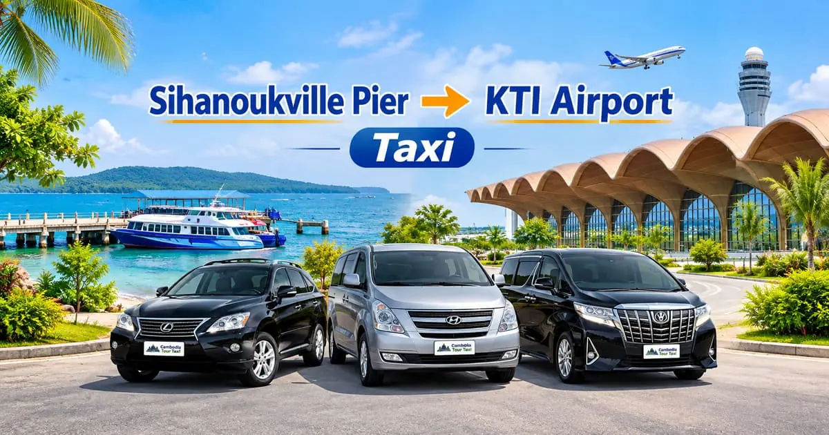 Sihanoukville Pier to KTI Airport Taxi – Safe, Reliable Private Airport Transfer with Comfortable Vehicle and Professional Driver in Cambodia